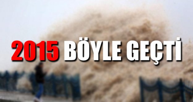 2015 BÖYLE GEÇTİ