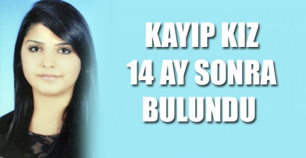 KAYIP KIZ 14 AY SONRA BULUNDU