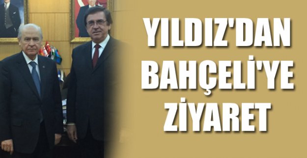 YILDIZ'DAN BAHÇELİ'YE ZİYARET
