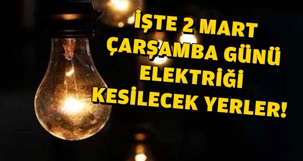 DİKKAT ELEKTRİK KESİNTİSİ UYARISI!