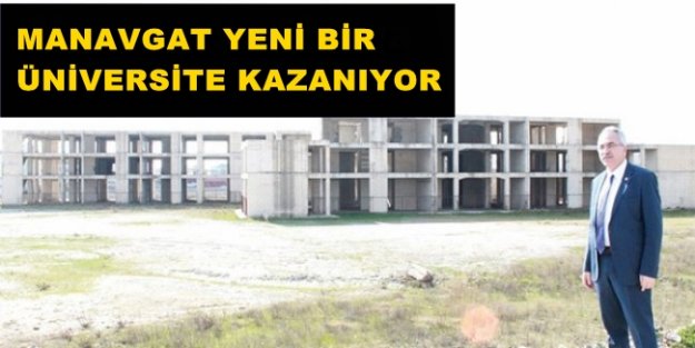 MANAVGAT'A ALANYA MODELİ ÜNİVERSİTE