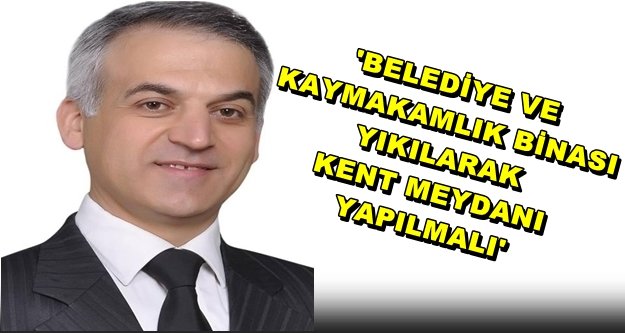 'ANIT BÖLGESİ KENT MEYDANI OLMALI'