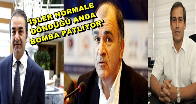 'TAM NORMALE DÖNÜYORUZ, BOMBA PATLIYOR'