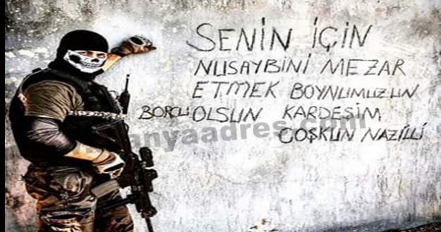 'COŞKUN İÇİN NUSAYBİN'İ MEZAR YAPACAĞIZ'