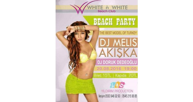 BU AKŞAM BEACH PARTİYE BEKLİYOR
