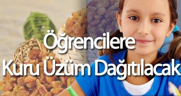 Okullarda kuru üzüm dağıtımı yapılacak
