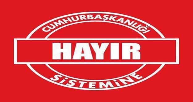 Vatan'dan Cumhurbaşkanlığı sistemine hayır kampanyası