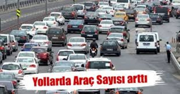 Trafiğe kayıtlı araç sayısı arttı