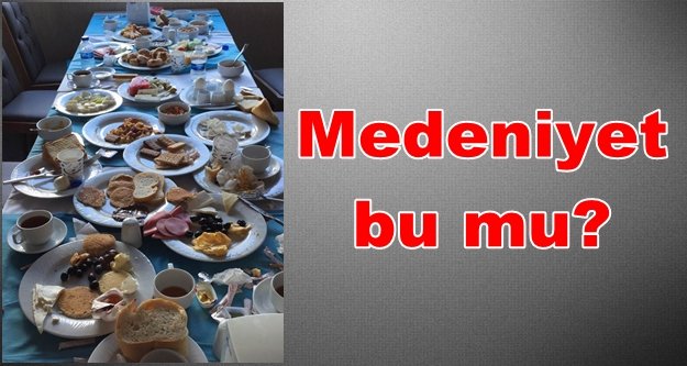 Otelciyi isyan ettiren sofra