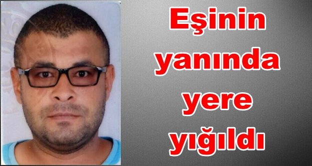 Gittiği restoranda hesap öderken hayatını kaybetti