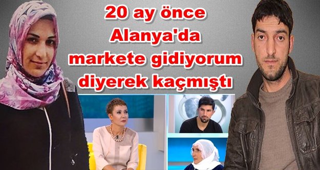 20 aydır haber alınamayan Nafia Dündar bulundu!