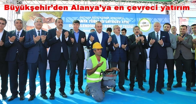 Bu tesis Alanya’nın çöpünü altına çevirecek