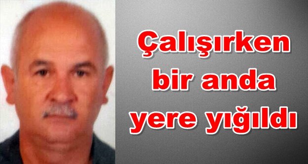 Güvenlik görevlisi görevi başında hayatını kaybetti