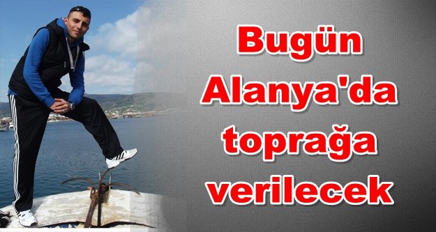 Alanya'ya şehit ateşi düştü