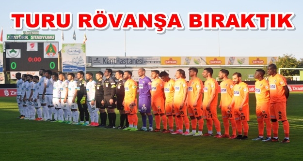 İlk maçtan istediğimizi alamadık