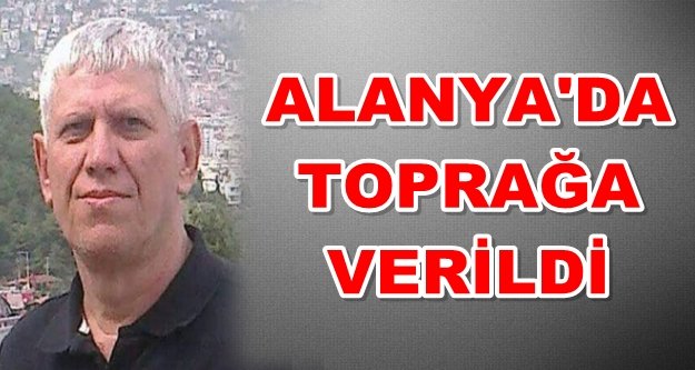 Alanyalı ünlü doktor aramızdan ayrıldı