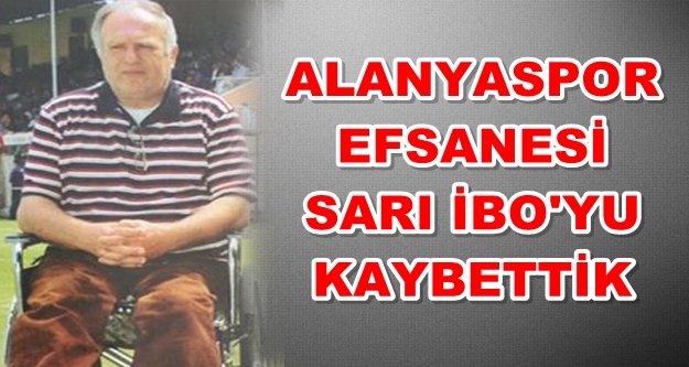 Alanyasporlu eski futbolcu vefat etti