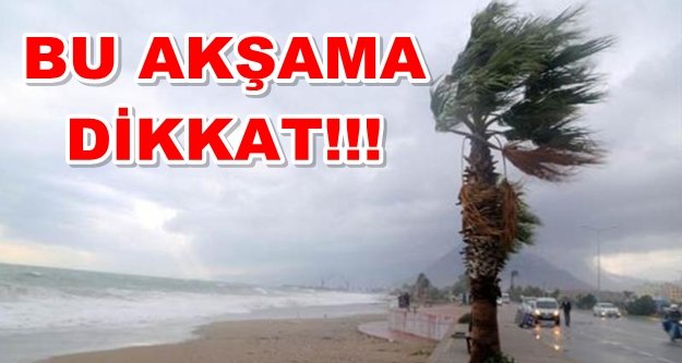 Meteoroloji'den kuvvetli fırtına uyarısı