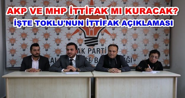 Toklu'dan ittifak açıklaması