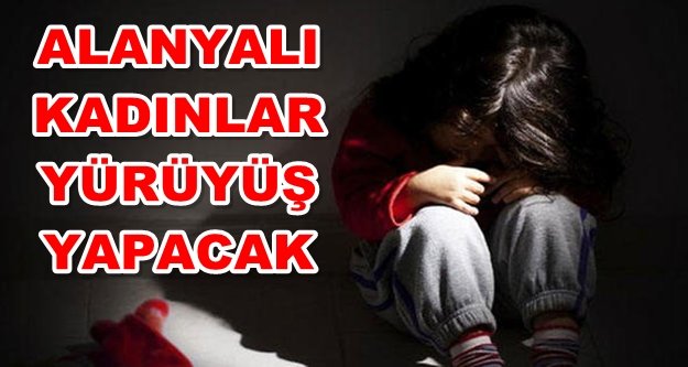 Alanya'da 'çocuğuma dokunma' yürüyüşü