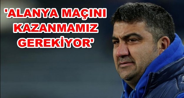 Ümit Özat Alanyaspor maçı hakkında konuştu