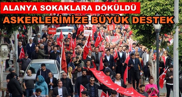 Alanya’da binlerce kişi Afrin’e destek için yürüdü