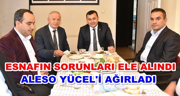 Başkan Yücel, ALESO'nun sofrasına konuk oldu