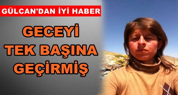 Kayıp Gülcan'dan haber var