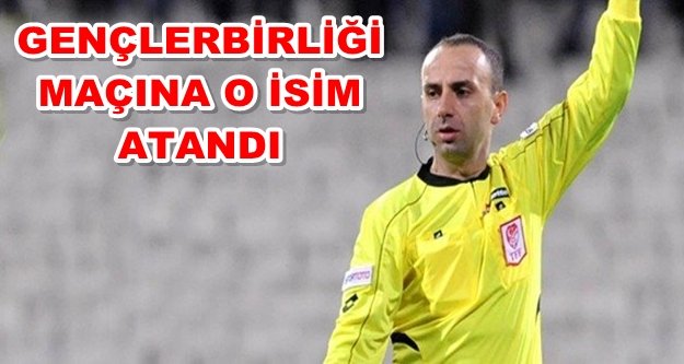 Kritik maçın hakemi belli oldu!