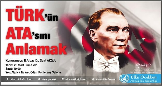Ülkücüler Atatürk'ü anlayacaklar