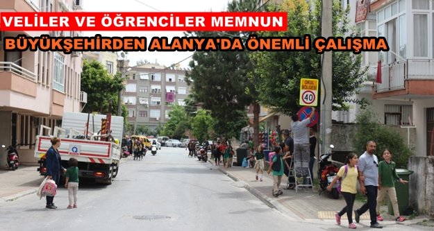 Alanya'daki okul yolları artık daha güvenli