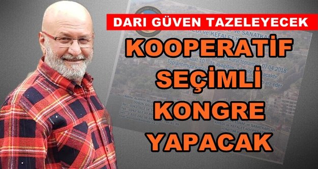 Ali Darı seçimli kongreye gidiyor
