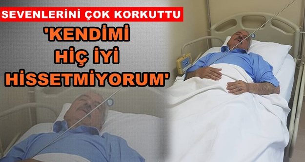 Hasan Yiğit hastaneye kaldırıldı!