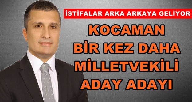 Kocaman görevinden istifa etti