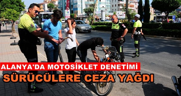 Motosiklet denetiminde ceza yağdı