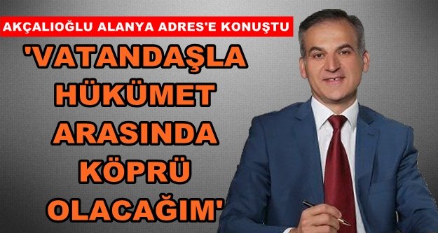 Akçalıoğlu: 'Hayallerimiz var'