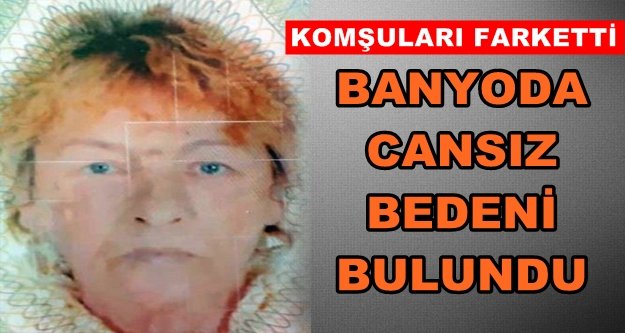 Alanya'da bir kadın evinde ölü bulundu