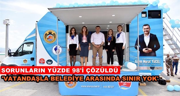 Alanya'da çözülmedik sorun kalmıyor