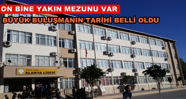 Alanya Lisesi mezunları buluşacak