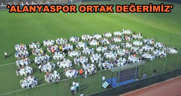 Alanyaspor ailesi iftarda buluştu