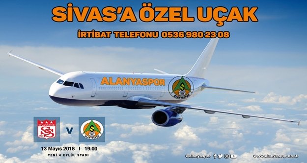 Alanyaspor'dan Sivas deplasmanına uçak