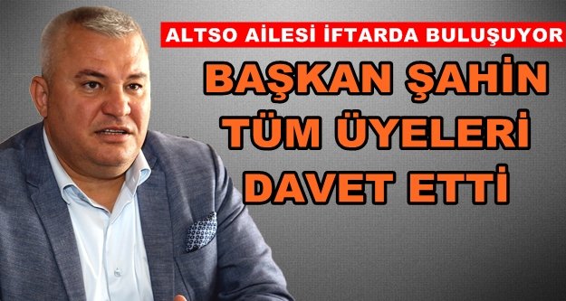 ALTSO 5. kez iftar sofrası kuruyor
