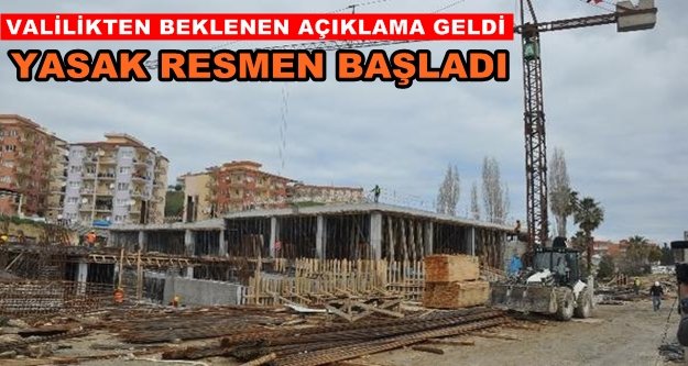 Antalya genelinde inşaat yasağı başladı!