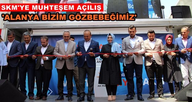 Çavuşoğlu Alanya'da Ak Parti'ye start verdi