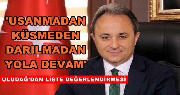 Uludağ: Bakanımız tekrar bizi gururlandırdı