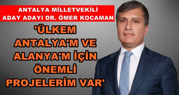 Uluslararası bir isim Antalya’dan aday adayı