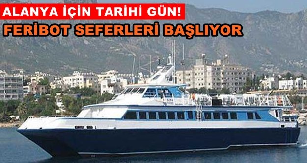 Yavru Vatan'a ilk sefer bu Çarşamba