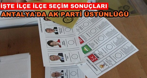 16 ilçede Ak Parti, 3 tanesinde CHP