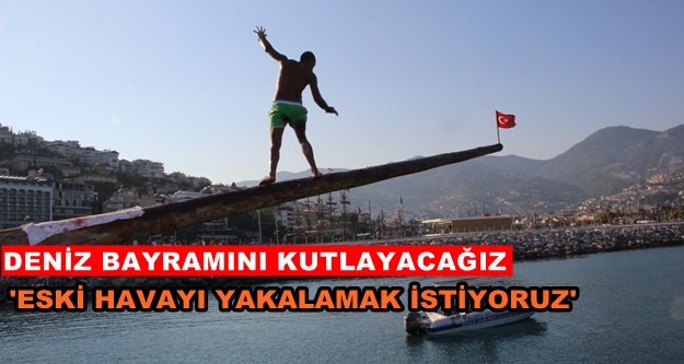 Alanya'da Kabotaj Bayramı heyecanı