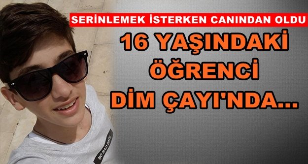 Alanya Dim Çayı'nda feci ölüm!